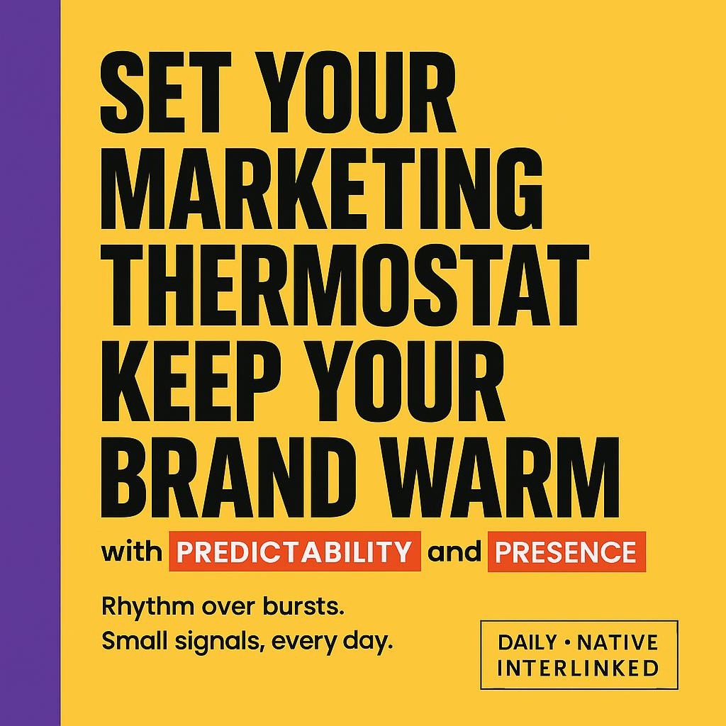 Text-only blog header with bright yellow background and purple sidebar showing Set Your Marketing Thermostat and Keep Your Brand Warm, keywords Predictability and Presence highlighted in red, modern sans-serif type, high-contrast design for Inkflare marketing about consistent brand presence.