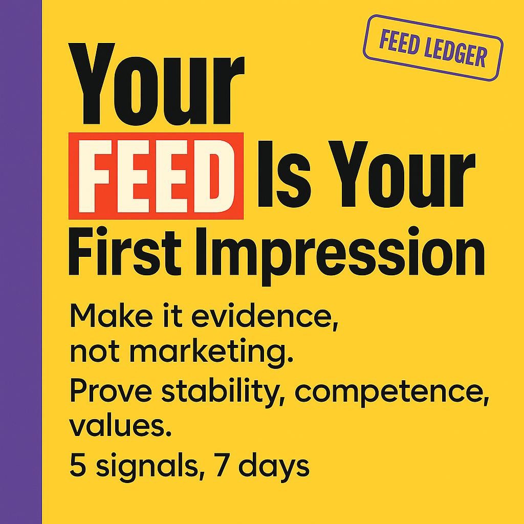 Text-only blog header on bright yellow with purple sidebar and red-highlighted word FEED, reading Your FEED Is Your First Impression, plus lines about evidence not marketing, proving stability competence values, and 5 signals in 7 days.