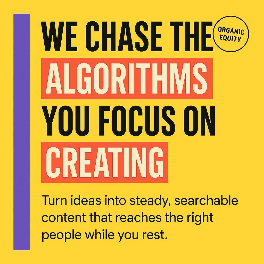Minimalist yellow blog header with a purple left bar and bold black sans serif text reading We chase the algorithms and You focus on creating, with algorithms and creating highlighted in red for emphasis. Clean editorial layout designed for SEO and organic visibility.