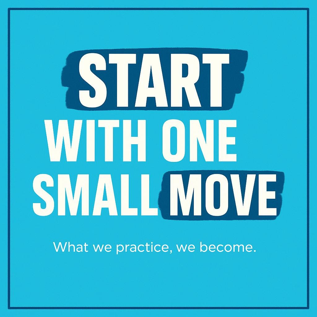 Typography first header reading Start With One Small Move on a teal background with navy highlight behind Start and Move, minimalist design symbolizing a simple first step toward personal growth and positive change.