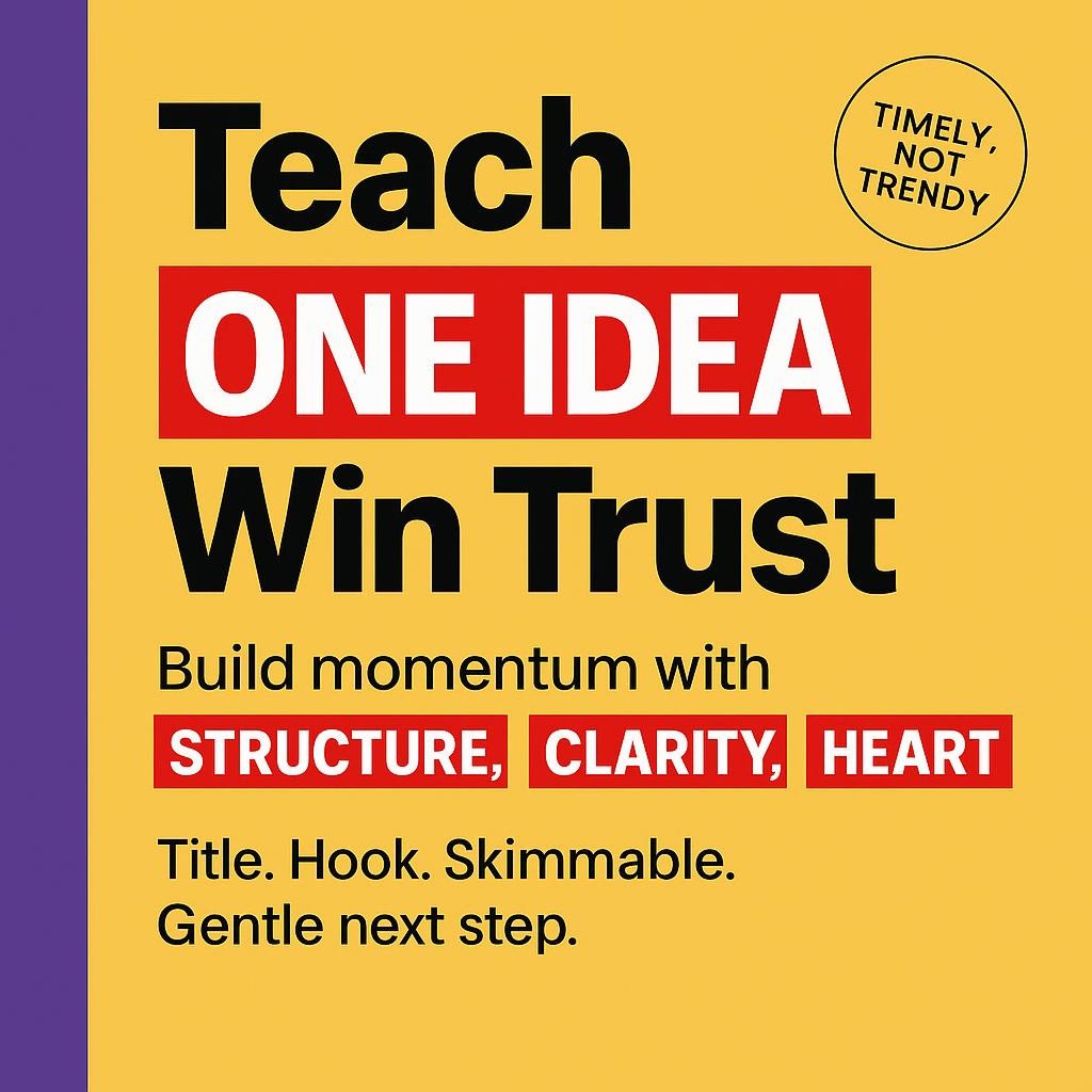 Minimalist yellow blog header with purple left sidebar and bold black text reading Teach ONE IDEA Win Trust, with red highlighted keywords for ONE IDEA, STRUCTURE, CLARITY, and HEART, left-aligned for a clean, modern look.
