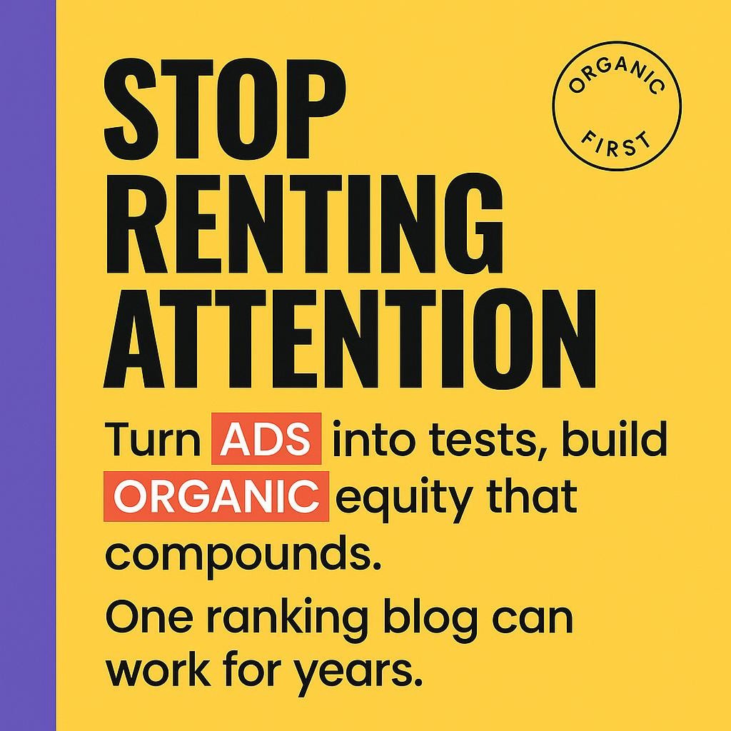 Minimalist yellow and purple typographic blog header stating Stop Renting Attention with ADS and ORGANIC highlighted in red rectangles, promoting organic marketing equity over ads.