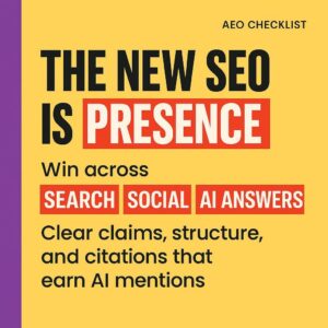 Text-only blog header on bright yellow background with a purple left sidebar, bold black headline reading The New SEO is PRESENCE and subheading Win across SEARCH, SOCIAL, AI ANSWERS, with those key words highlighted in red rectangles. Minimalist editorial design presenting an Answer Engine Optimization checklist visual.