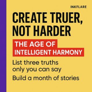 Yellow blog header with a purple left sidebar and bold black text reading Create truer, not harder, with INTELLIGENT HARMONY highlighted in a red box, plus smaller lines List three truths only you can say and Build a month of stories.
