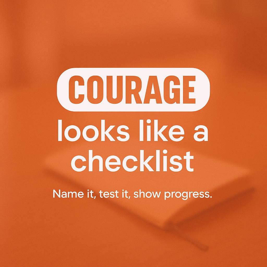 Typography hero image with the phrase Courage looks like a checklist over a softly blurred desk background in warm natural light, visual branding for a blog on overcoming analysis paralysis and making confident decisions.