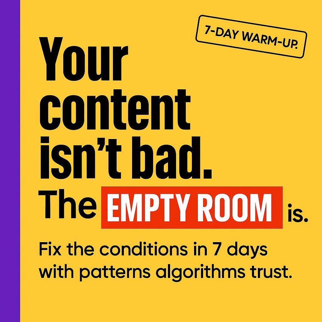 Minimalist blog header with yellow background and purple sidebar reading Your content isn’t bad. The EMPTY ROOM is. with EMPTY ROOM highlighted in red, plus a line about a 7-day warm-up and patterns algorithms trust.