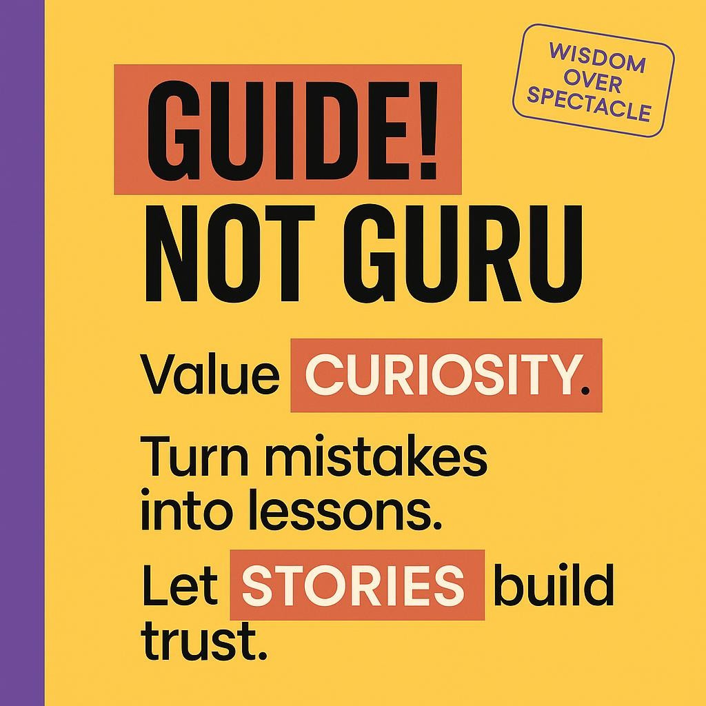 Text-only blog header graphic with a bright yellow background, purple vertical sidebar, and bold black sans-serif headline reading Guide Not Guru with the word Guide highlighted in a red box. Additional lines read Value Curiosity, Turn mistakes into lessons, and Let stories build trust.