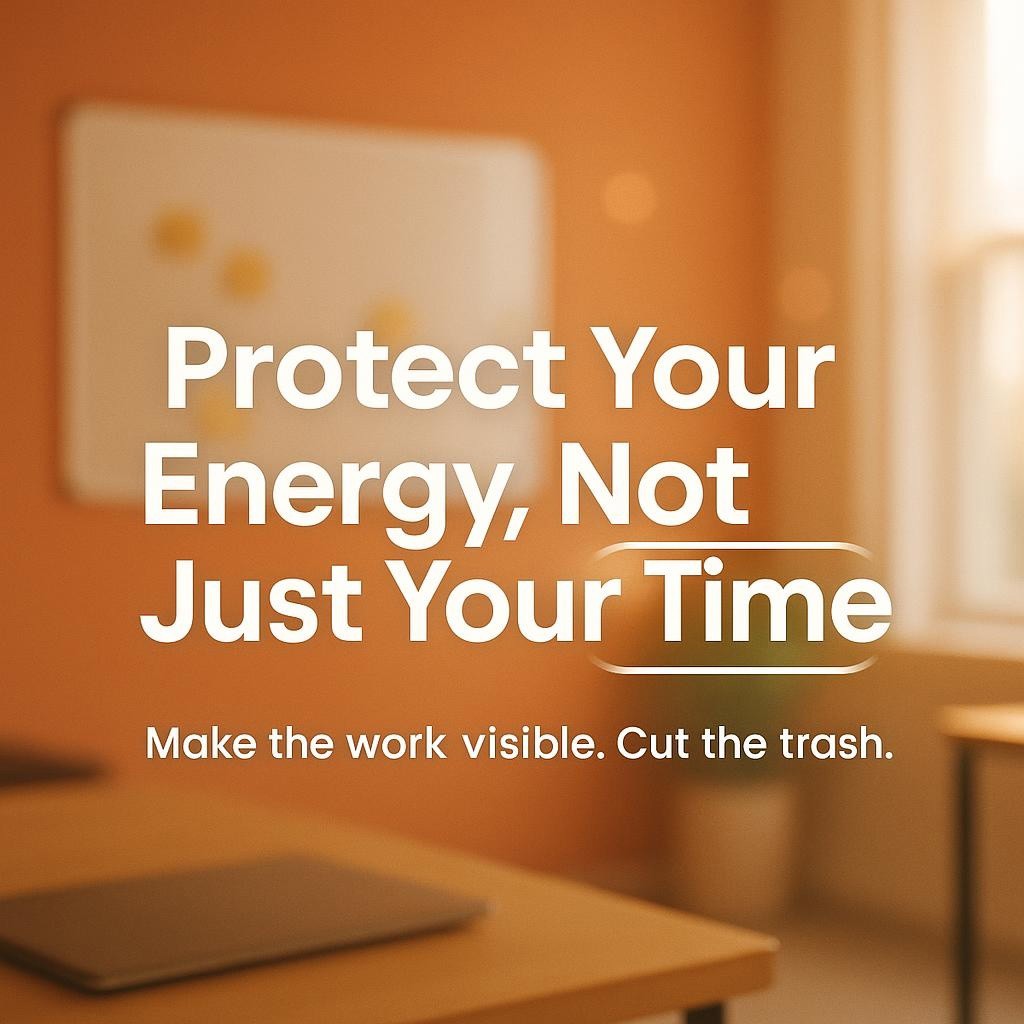 Typography hero image reading Protect Your Energy, Not Just Your Time with Energy highlighted, warm orange background and blurred office workspace for an energy management and leadership blog.