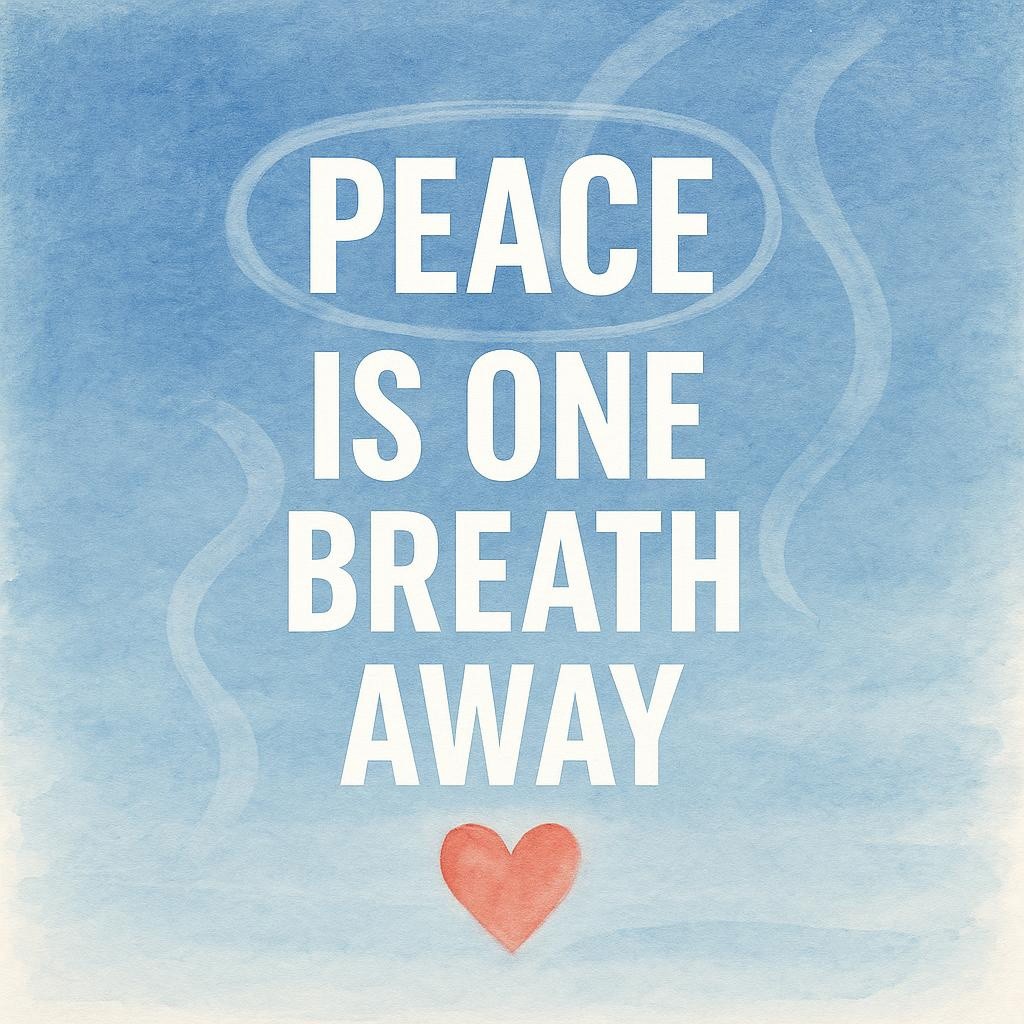 Watercolor typography image reading Peace Is One Breath Away on soft blue background with gentle breath swirls and a small heart, for a blog about breath rituals for calm and inner peace.