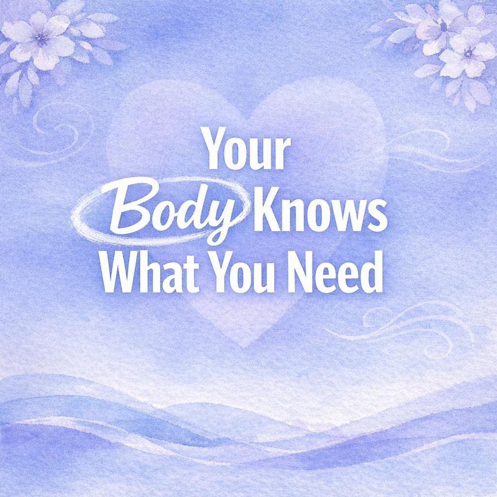 Watercolor typography blog hero image on a periwinkle wash background reading Your Body Knows What You Need, with Body highlighted, for a calming tools guide on breathwork, movement, stillness, and the gut check.